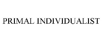 PRIMAL INDIVIDUALIST