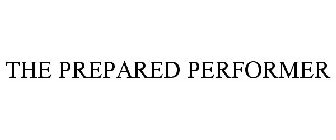 THE PREPARED PERFORMER