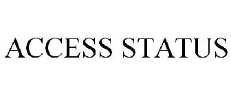 ACCESS STATUS