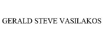 GERALD STEVE VASILAKOS