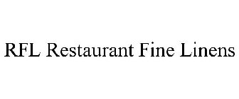 RFL RESTAURANT FINE LINENS
