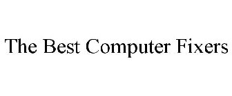 THE BEST COMPUTER FIXERS