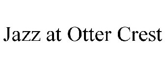 JAZZ AT OTTER CREST