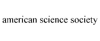 AMERICAN SCIENCE SOCIETY