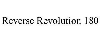REVERSE REVOLUTION 180