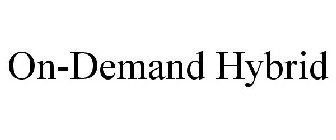ON-DEMAND HYBRID