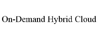 ON-DEMAND HYBRID CLOUD
