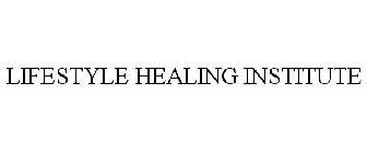 LIFESTYLE HEALING INSTITUTE