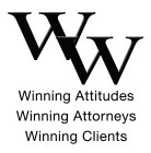 WW WINNING ATTITUDES WINNING ATTORNEYS WINNING CLIENTS