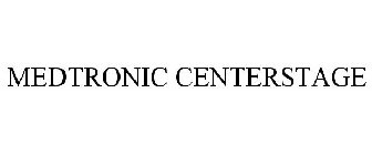 MEDTRONIC CENTERSTAGE