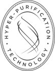 ·HYPER-PURIFICATION TECHNOLOGY·