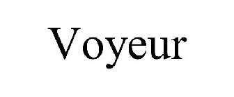 VOYEUR