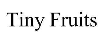 TINY FRUITS