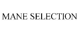 MANE SELECTION