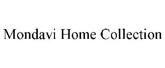 MONDAVI HOME COLLECTION