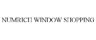 NUMRICH WINDOW SHOPPING