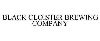 BLACK CLOISTER BREWING COMPANY