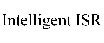 INTELLIGENT ISR