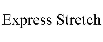 EXPRESS STRETCH