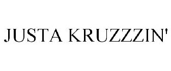 JUSTA KRUZZZIN'