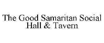 THE GOOD SAMARITAN SOCIAL HALL & TAVERN