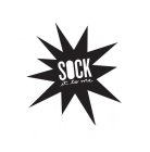 SOCK IT TO ME