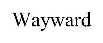 WAYWARD