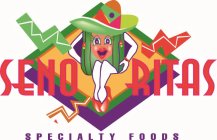 SENO RITAS SPECIALTY FOODS