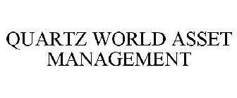 QUARTZ WORLD ASSET MANAGEMENT