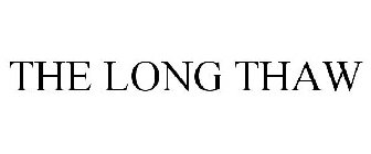 THE LONG THAW