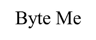 BYTE ME