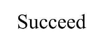 SUCCEED