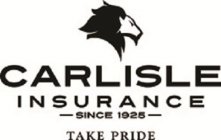 CARLISLE INSURANCE - SINCE 1925 - TAKE PRIDE