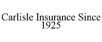 CARLISLE INSURANCE SINCE 1925