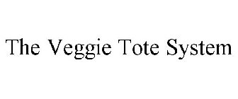 THE VEGGIE TOTE SYSTEM