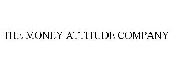 THE MONEY ATTITUDE COMPANY