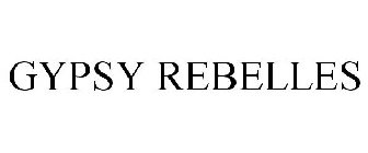 GYPSY REBELLES