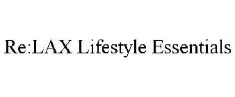 RE: LAX LIFESTYLE ESSENTIALS