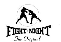 FIGHT NIGHT THE ORIGINAL