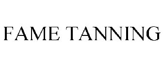 FAME TANNING