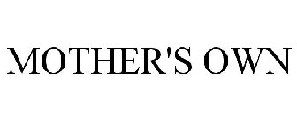 MOTHER'S OWN