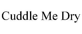 CUDDLE.ME.DRY