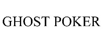 GHOST POKER