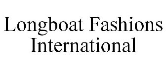 LONGBOAT FASHIONS INTERNATIONAL