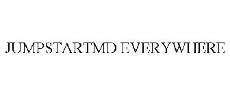 JUMPSTARTMD EVERYWHERE