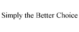 SIMPLY THE BETTER CHOICE