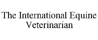 THE INTERNATIONAL EQUINE VETERINARIAN