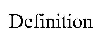 DEFINITION