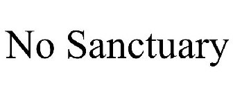 NO SANCTUARY