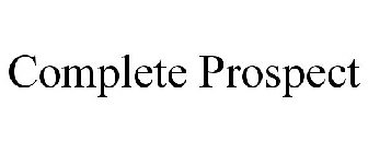COMPLETE PROSPECT